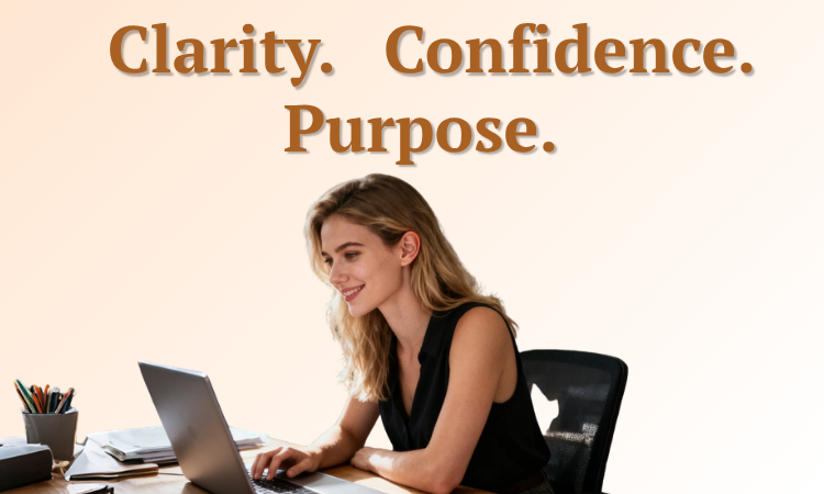Clarity, Confidence and Purpose